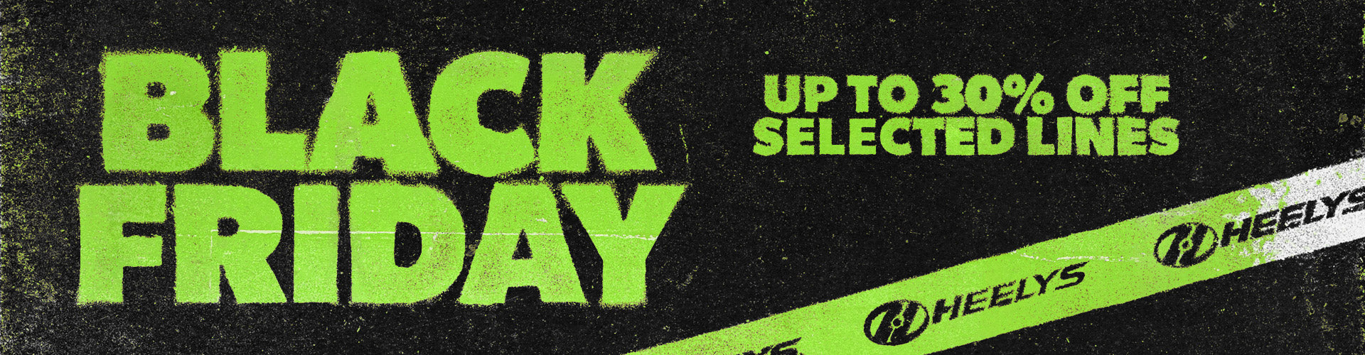 Heelys Black Friday Sale. Save up to 30% off selected lines. 